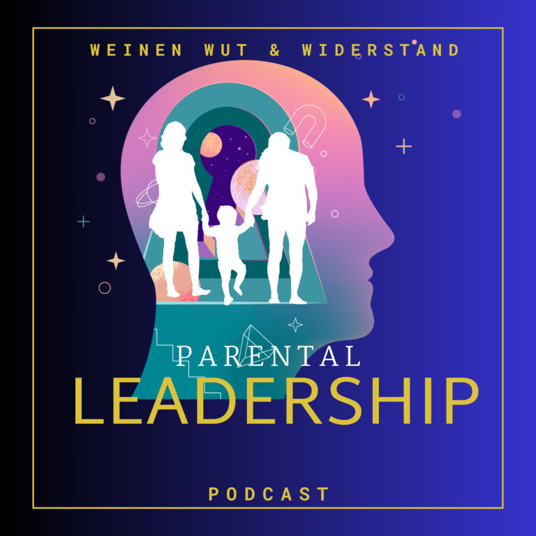 Parental Leadership – emotionale Selbstführung